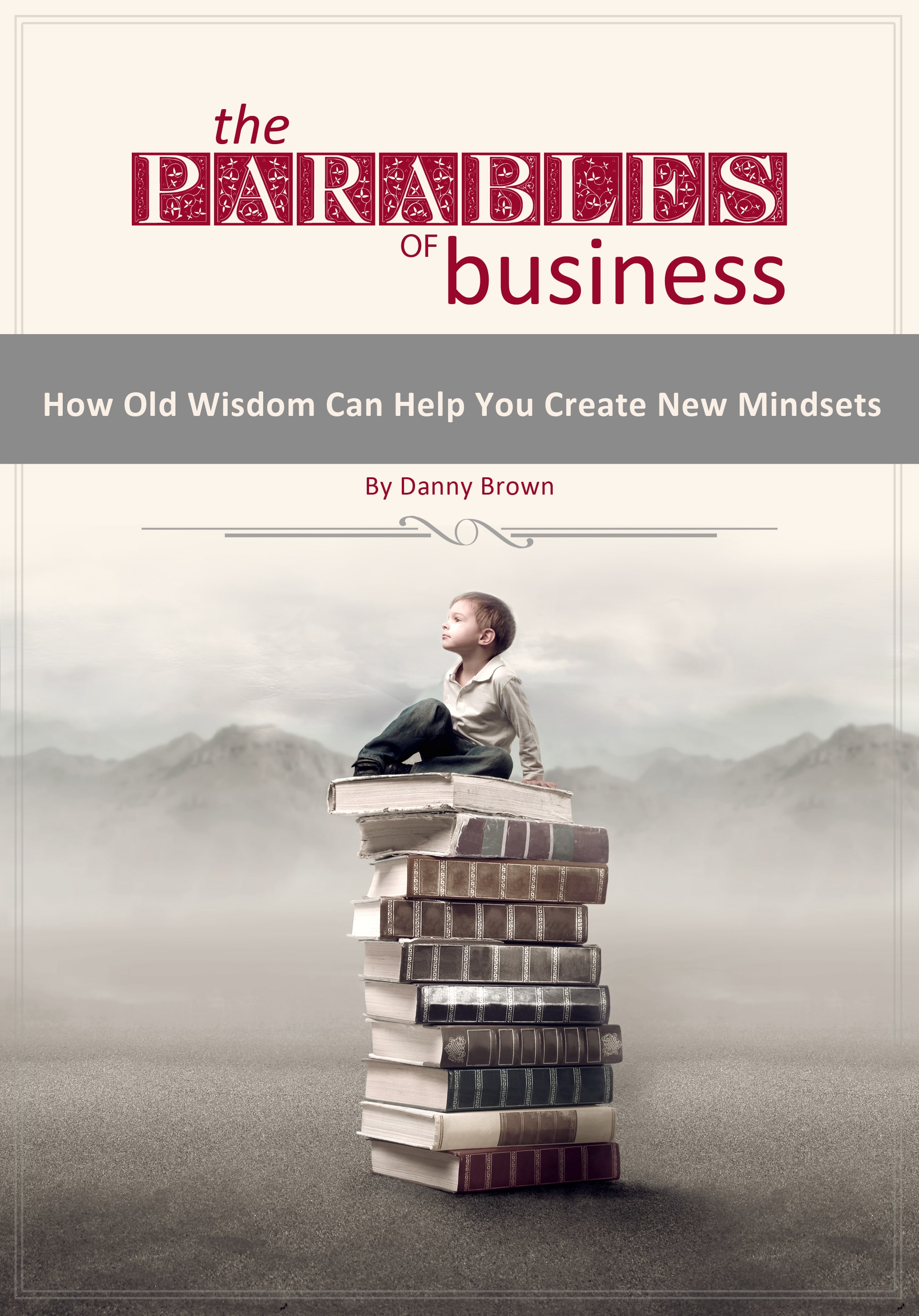 The Parables of Business The Parables of Business
