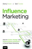 Influence Marketing by Danny Brown and Sam Fiorella