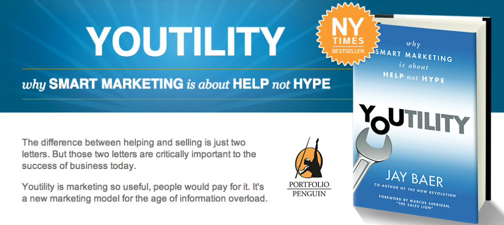 Youtility  Why Smart Marketing Is About Help Not Hype